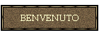 BENVENUTO