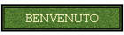BENVENUTO